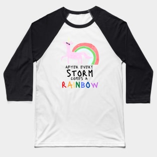 After every storm comes a rainbow Baseball T-Shirt